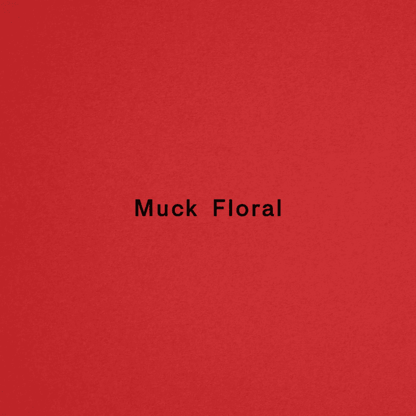 Muck Floral